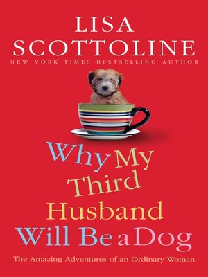cover image of Why My Third Husband Will Be a Dog